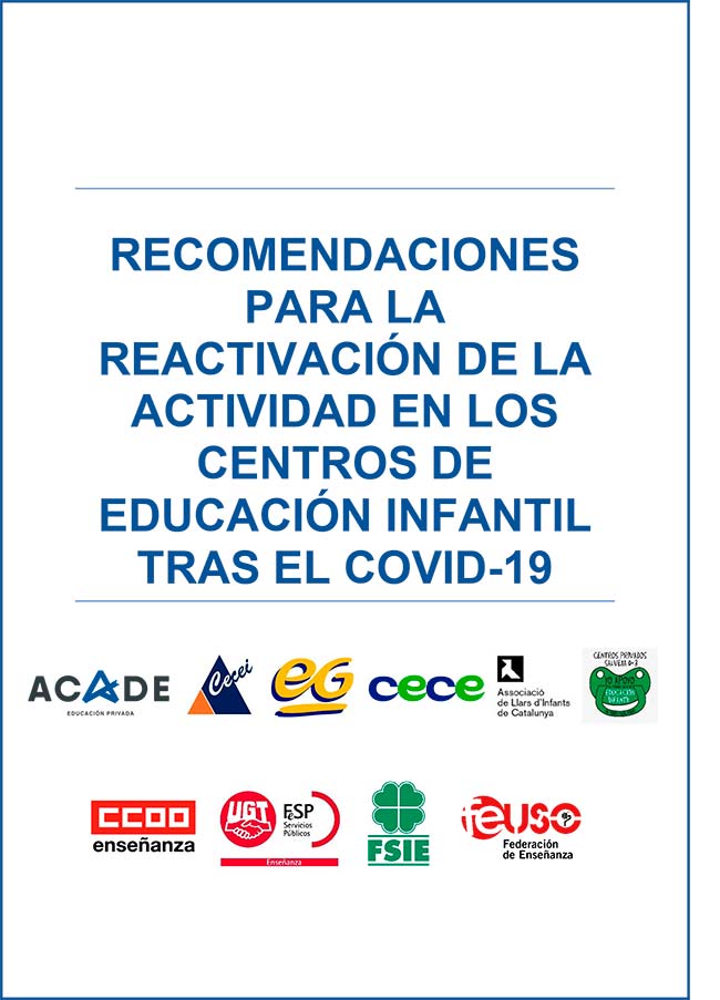 GUÍA DE RECOMENDACIONES EDUCACIÓN INFANTIL PRIVADA FINAL 1 - Guía para la Reactivación de la Actividad en los Centros de Educación Infantil tras el Covid-19, elaborada por ACADE junto con el resto de organizaciones del sector