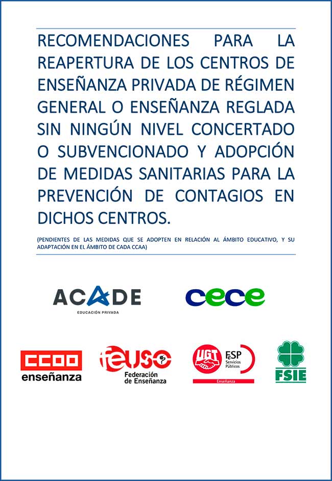 RECOMENDACIONES DE REAPERTURA COLEGIOS 1 - ACADE elabora una Guía para la Reapertura de Centros de Enseñanza Reglada en colaboración con el resto de patronales y sindicatos del sector