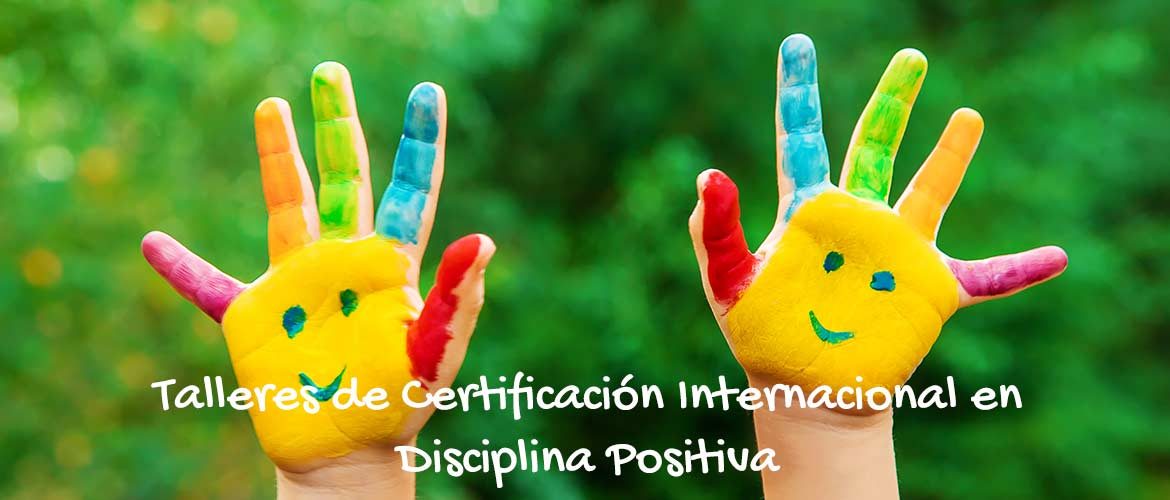 taller disciplina positiva 2022 1170x500 - Talleres de Certificación Internacional en Disciplina Positiva
